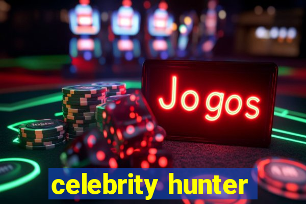 celebrity hunter